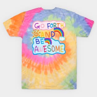 go forth and be awesome, OIL PAINTING T-Shirt